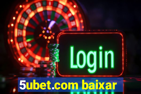 5ubet.com baixar